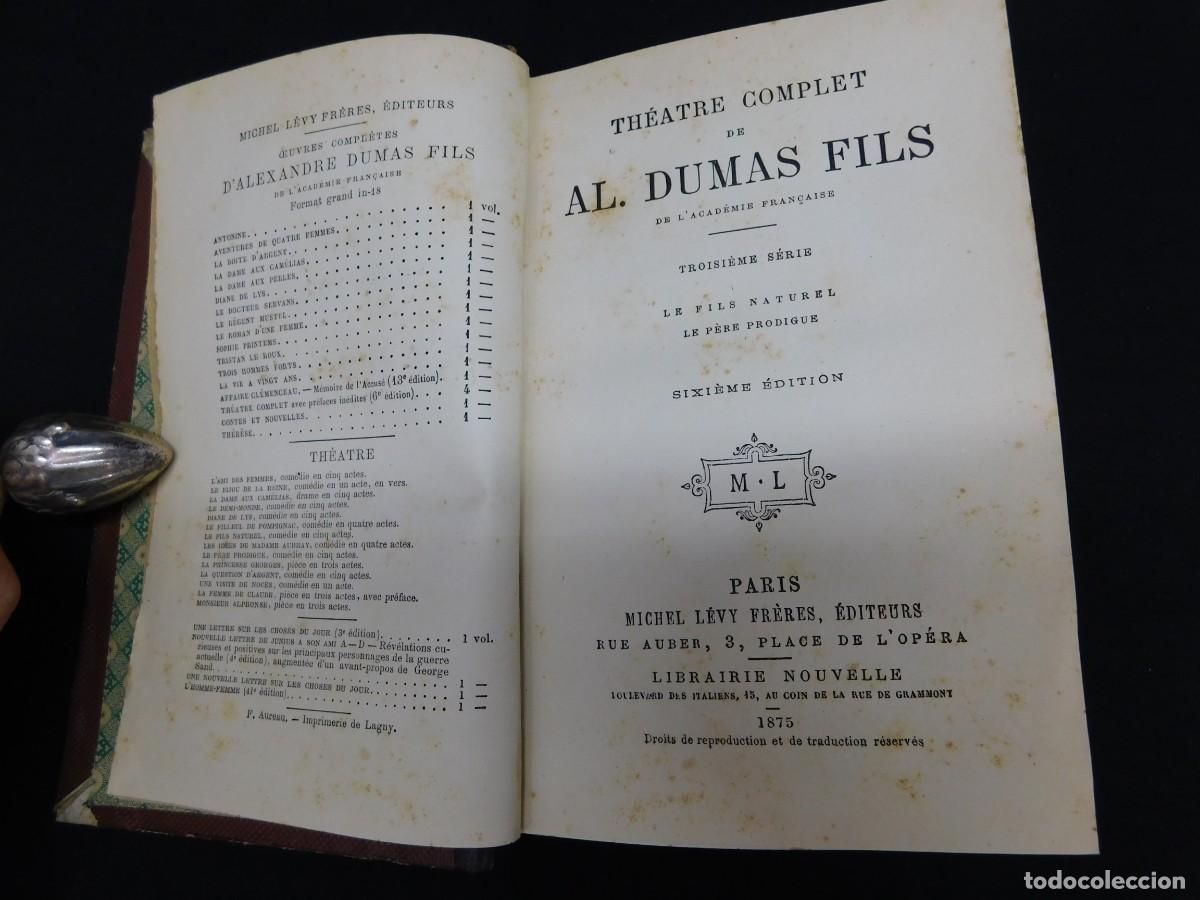 Libros antiguos: TH&Eacute;ATRE COMPLET - AL. DUMAS FILS - 1875 - Foto 11