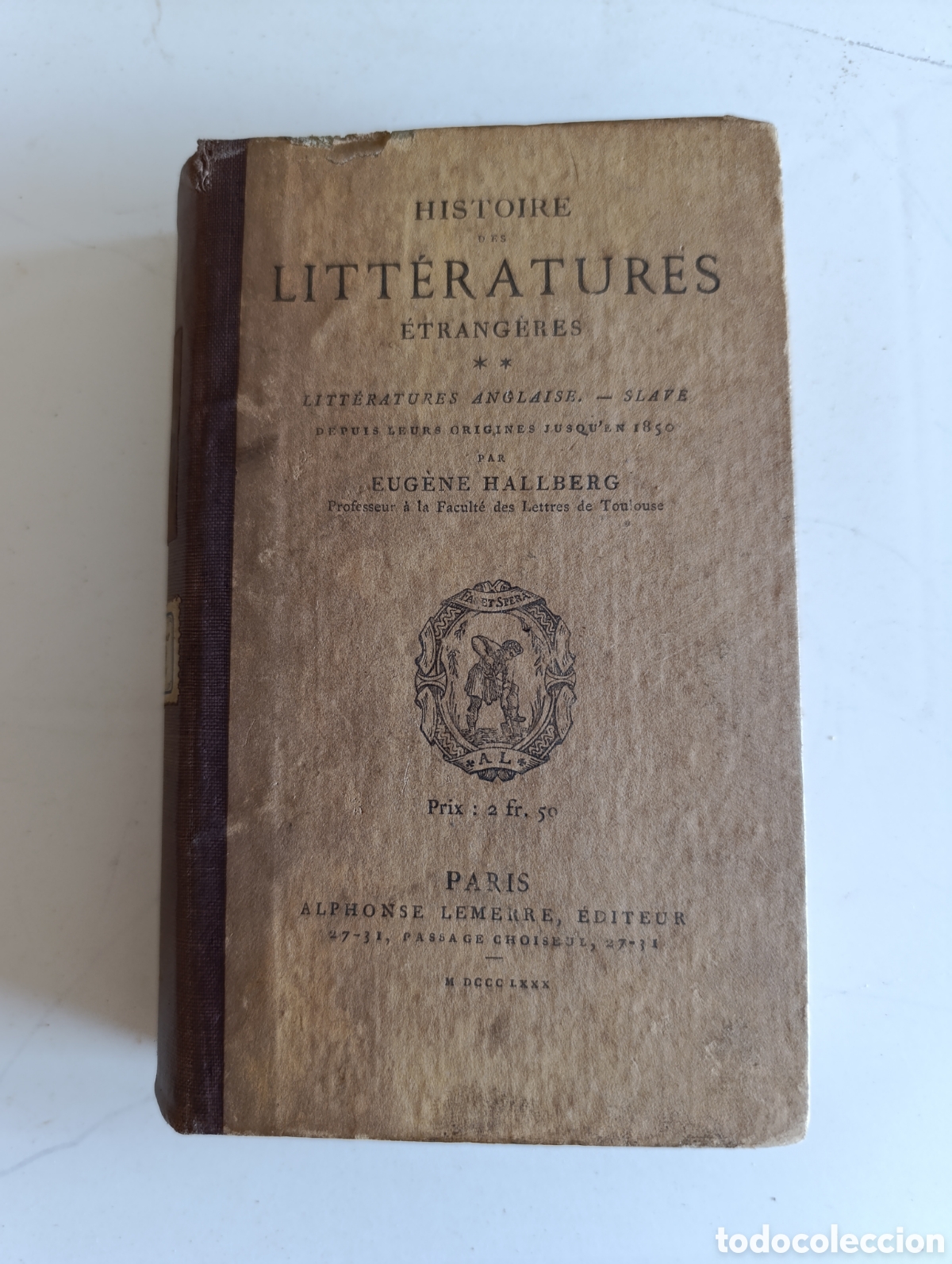 Libros antiguos: HISTOIRE LITT&Eacute;RATURES &Eacute;TRANG&Egrave;RES. EUG&Egrave;NE HALLBERG. Paris 1880 - Foto 2