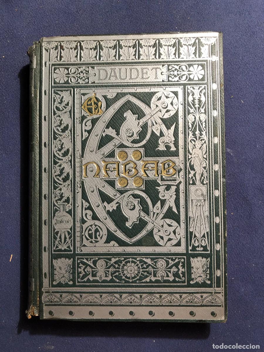 Libros antiguos: ALFONSO DAUDET: - EL NABAB - (1897) - Foto 1