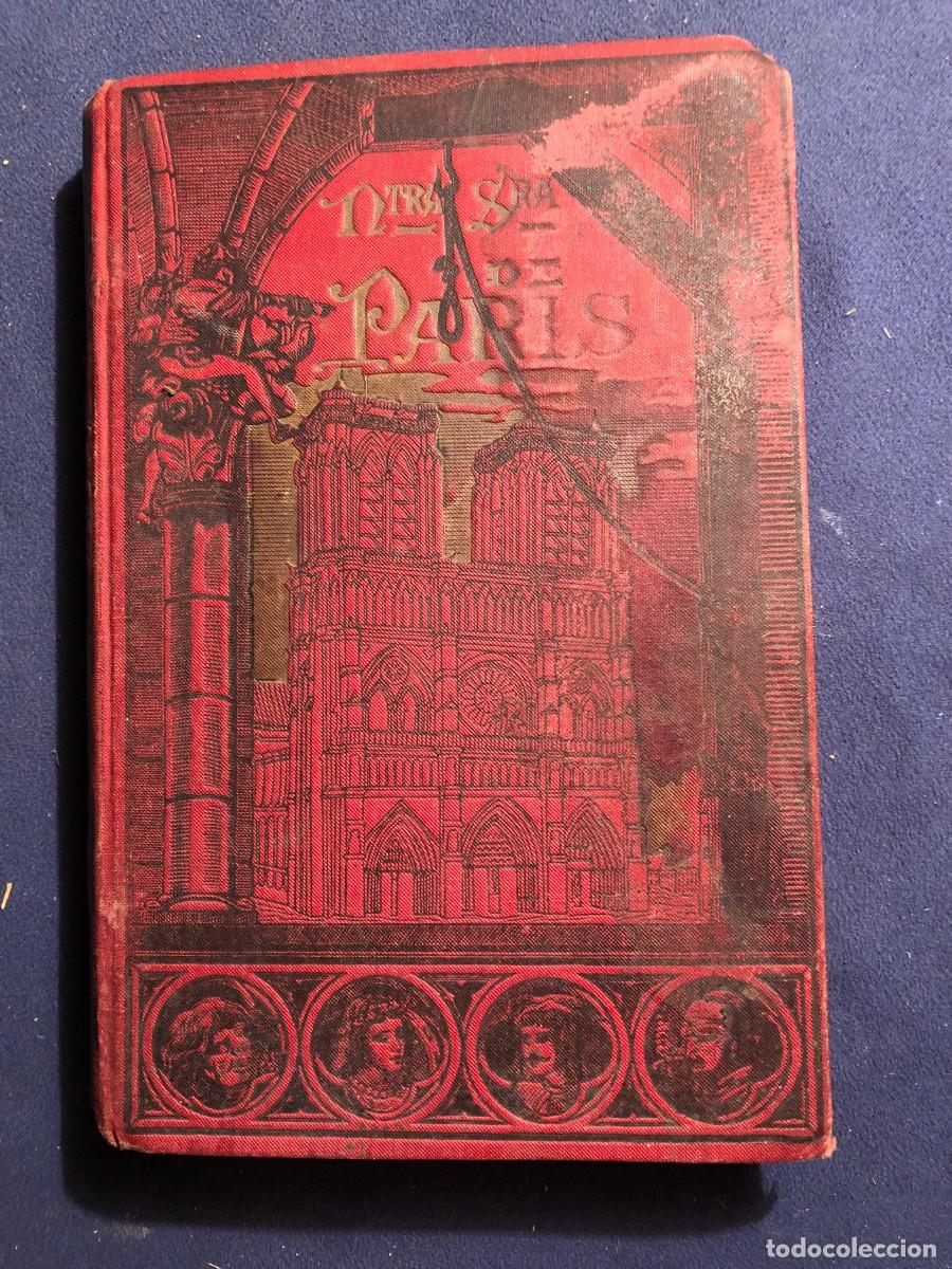 Libros antiguos: V&Iacute;CTOR HUGO: - NUESTRA SE&Ntilde;ORA DE PAR&Iacute;S - (1908) - Foto 1