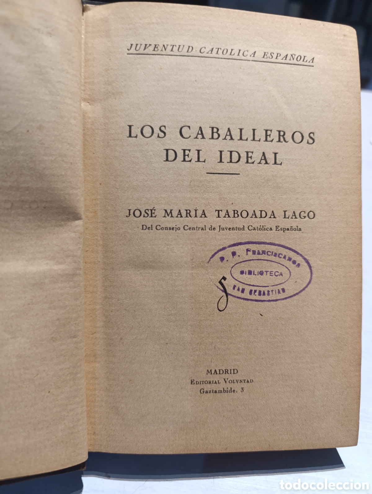 Libros antiguos: LOS CABALLEROS DEL IDEAL. JOS&Eacute; MAR&Iacute;A TABOADA LAGO. Madrid - Foto 1