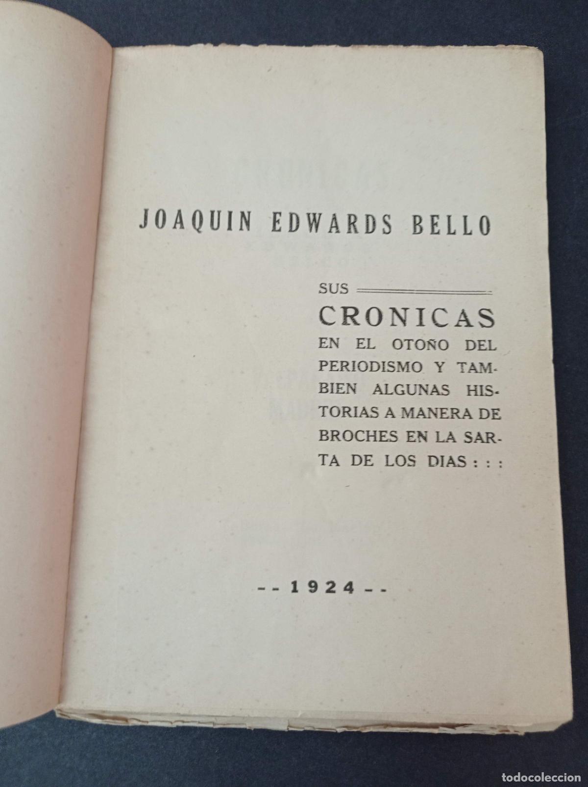 Libros antiguos: 1924 - JOAQU&Iacute;N EDWARDS BELLO. Cr&oacute;nicas - PRIMERA EDICI&Oacute;N - Foto 3