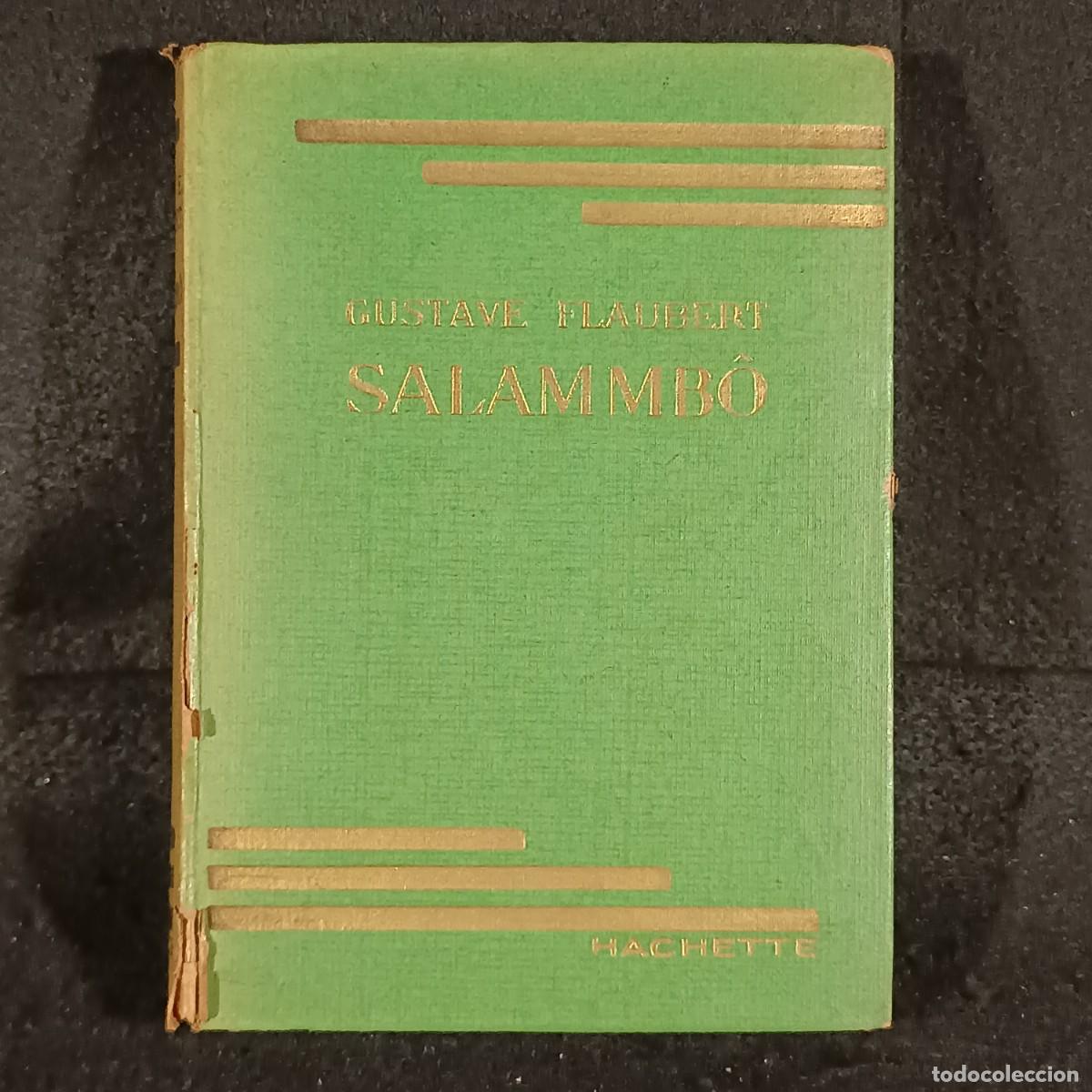 Libros antiguos: SALAMMB&Ocirc; - GUSTAVE FLAUBERT - LIBRAIRIE HACHETTE - 1929 / 891 - Foto 1