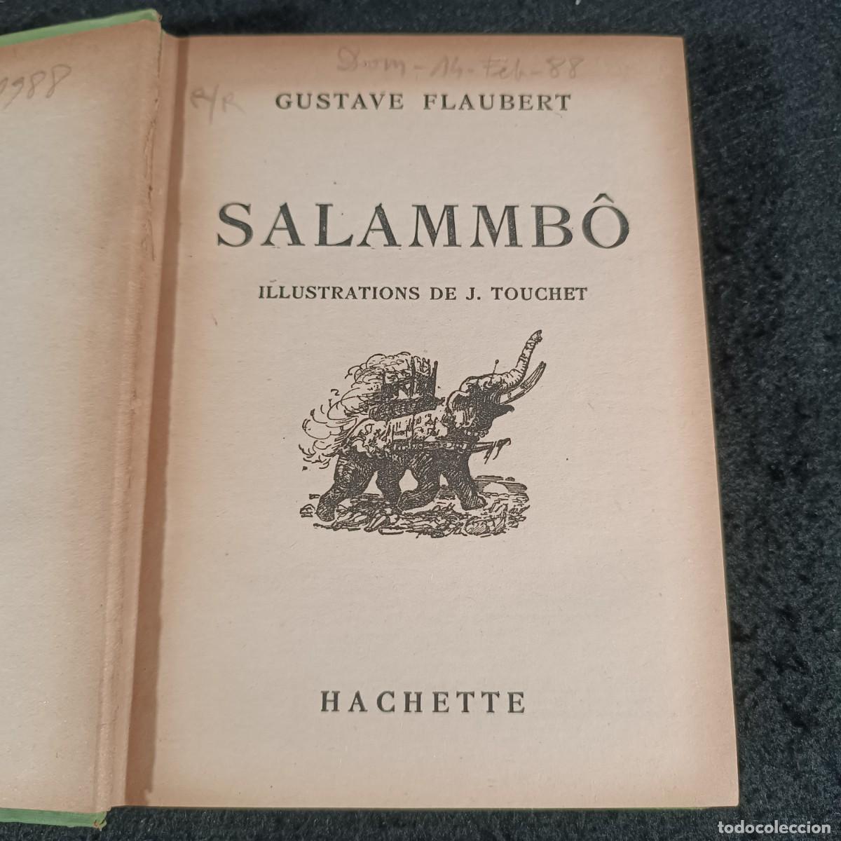 Libros antiguos: SALAMMB&Ocirc; - GUSTAVE FLAUBERT - LIBRAIRIE HACHETTE - 1929 / 891 - Foto 4