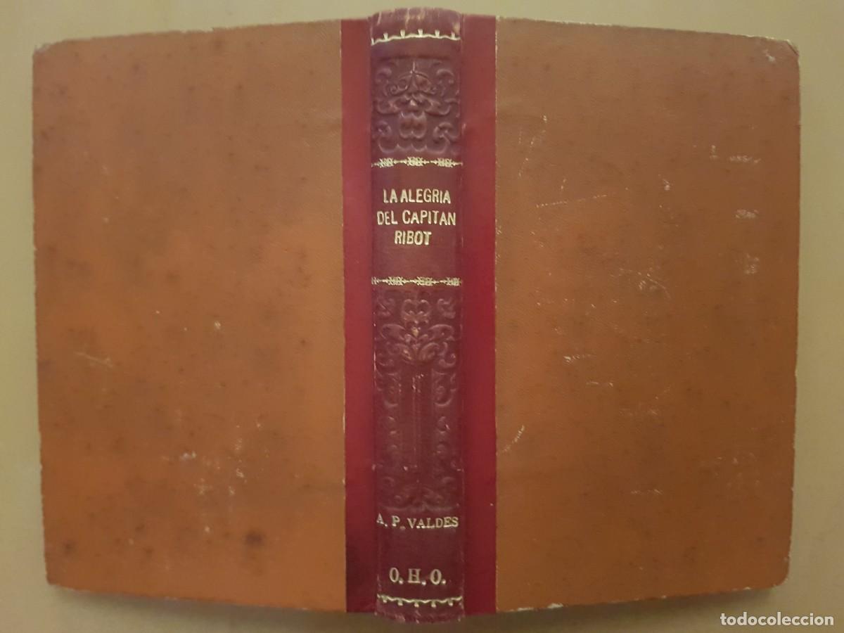 Libri antichi: ARMANDA PALACIO VALD&Eacute;S - LA ALEGR&Iacute;A DEL CAPIT&Aacute;N RIBOT - LIBRER&Iacute;A DE VICTORIANO SUAR&Eacute;Z - A&Ntilde;O 1923