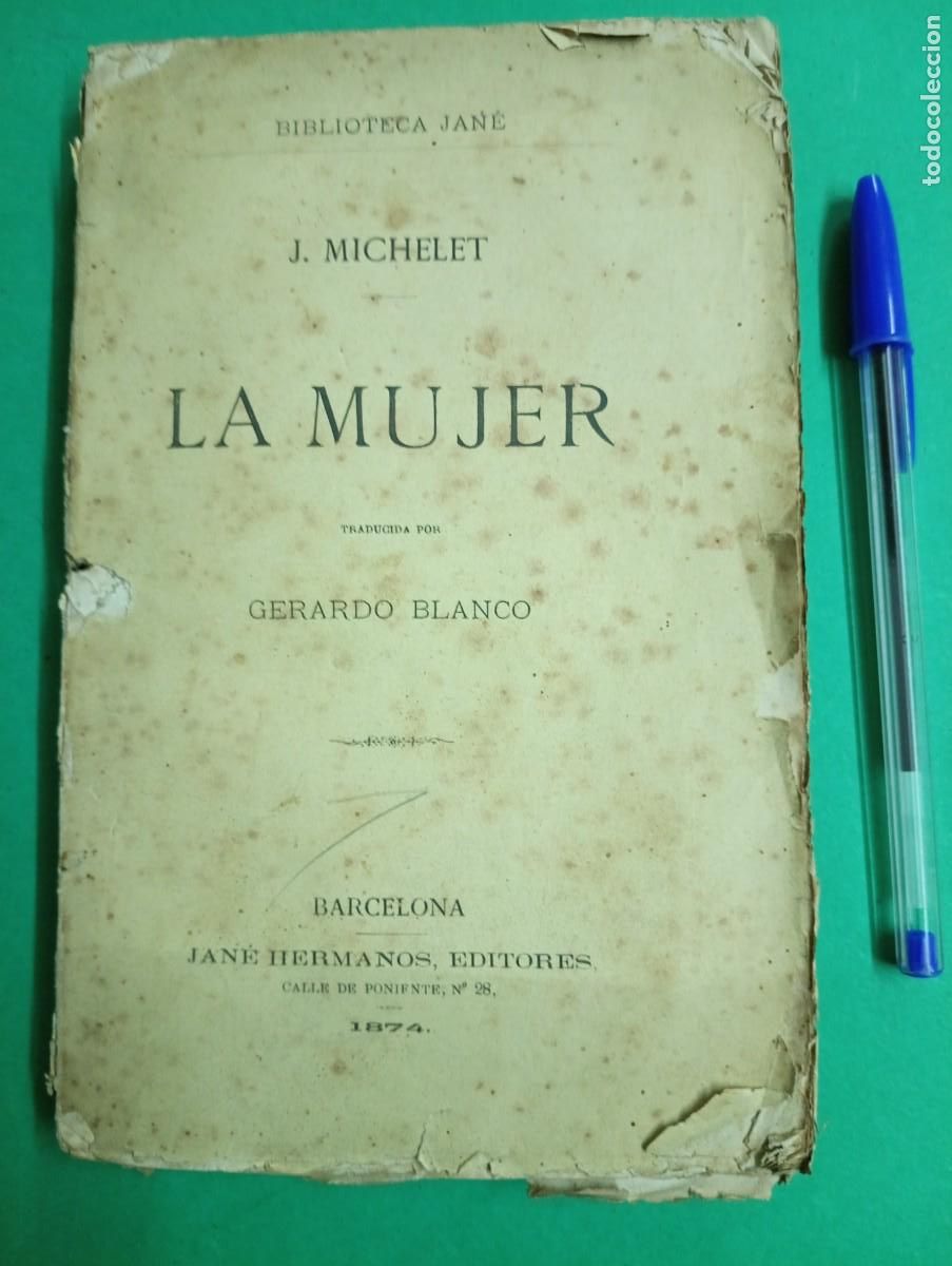Libros antiguos: Antiguo libro La Mujer. Barcelona 1874. - Foto 1