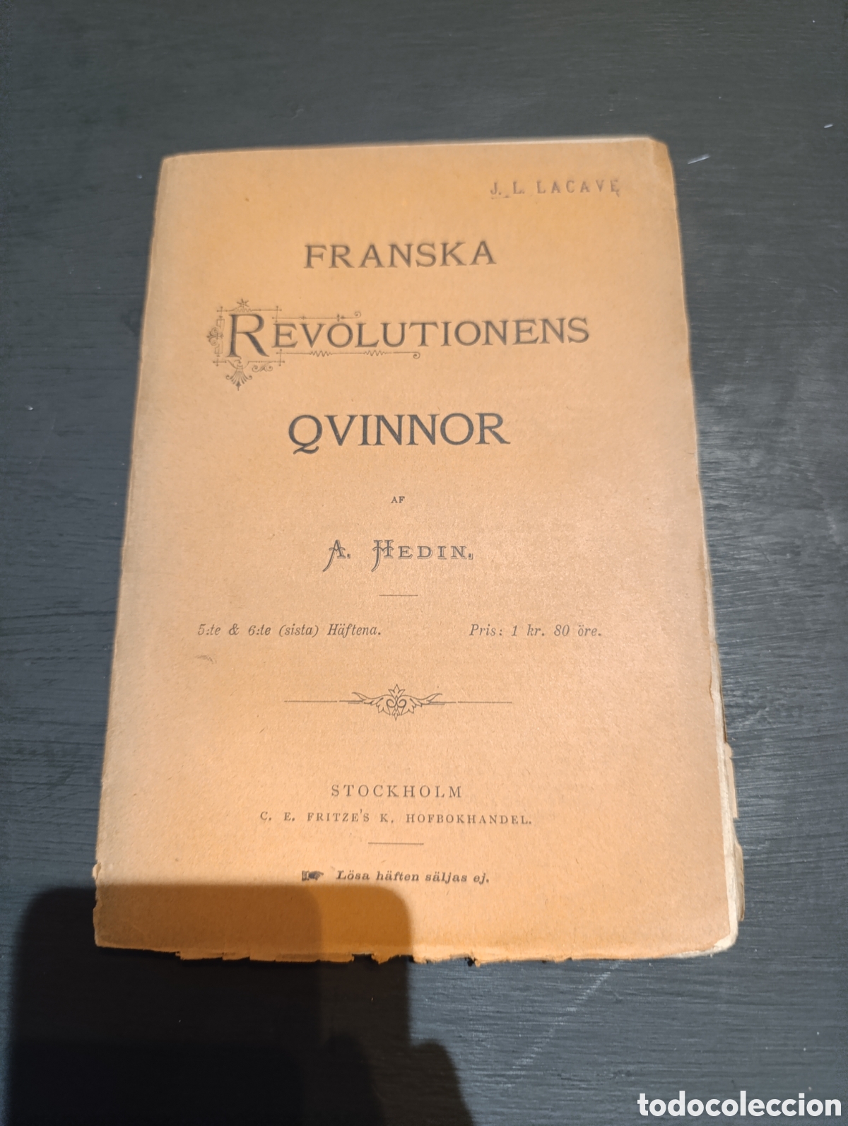 Libros antiguos: FRANSKA REVOLUTIONENS QVINNOR AF A. HEDIN. - Foto 1