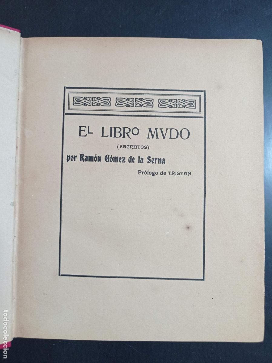 Libros antiguos: 1911 - RAM&Oacute;N G&Oacute;MEZ DE LA SERNA. El libro mudo - PRIMERA EDICI&Oacute;N - Foto 2