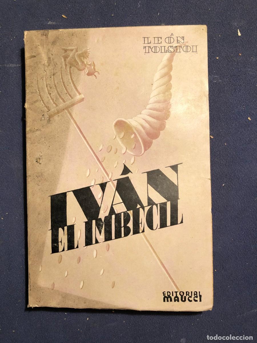 Libros antiguos: LEON TOLSTOI: - IVAN EL IMBECIL - (MAUCCI, 1902) - Foto 1