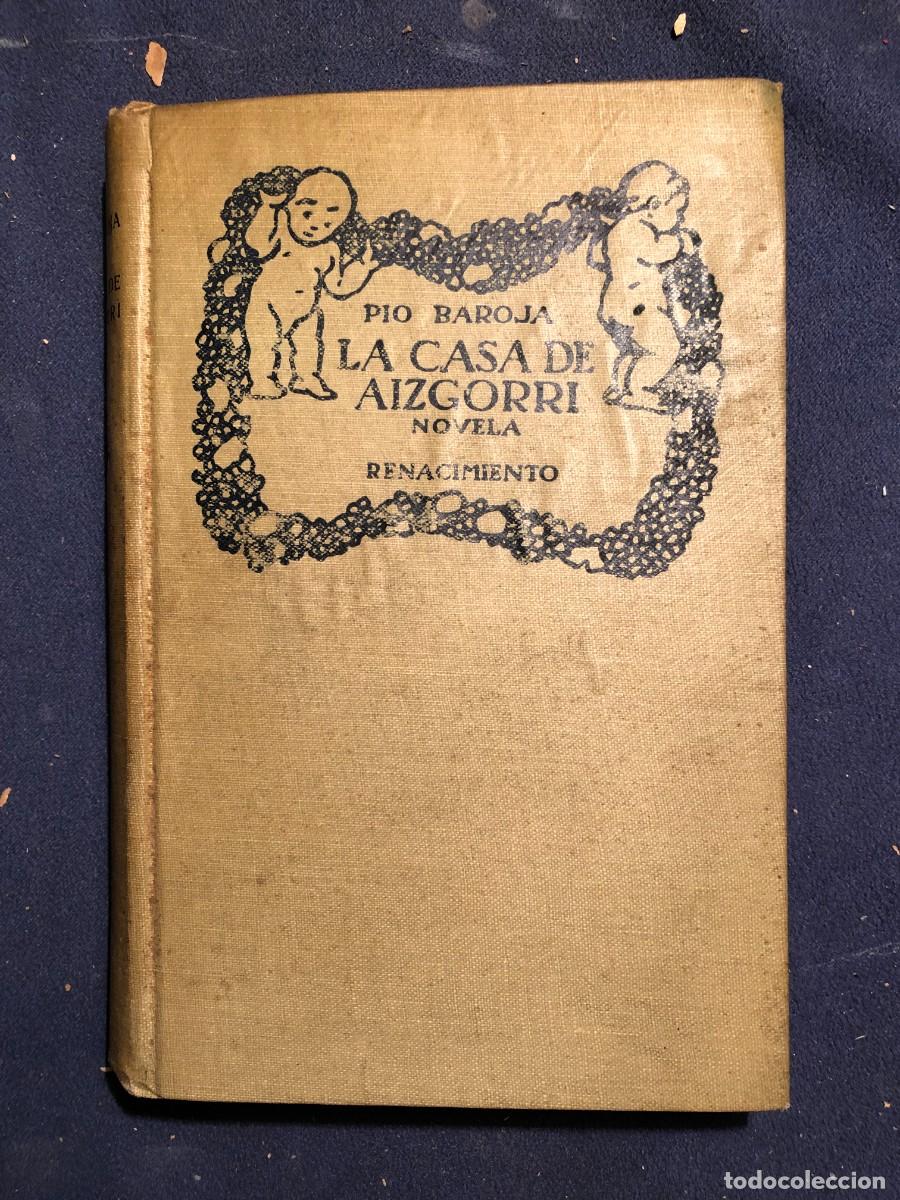 Libros antiguos: PIO BAROJA: - LA CASA DE AIZGORRI - (1911) - Foto 1