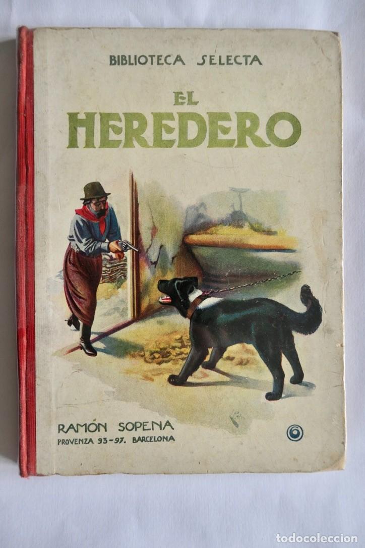 Libros antiguos: EL HEREDERO -RAMON SOPENA - BIBLIOTECA SELECTA - Foto 1