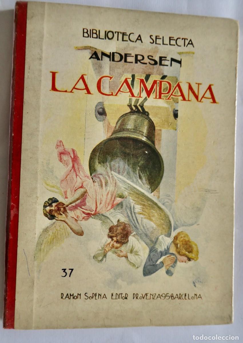 Libros antiguos: LA CAMPANA-ANDERSEN - BIBLIOTECA SELECTA- 37 - Foto 1