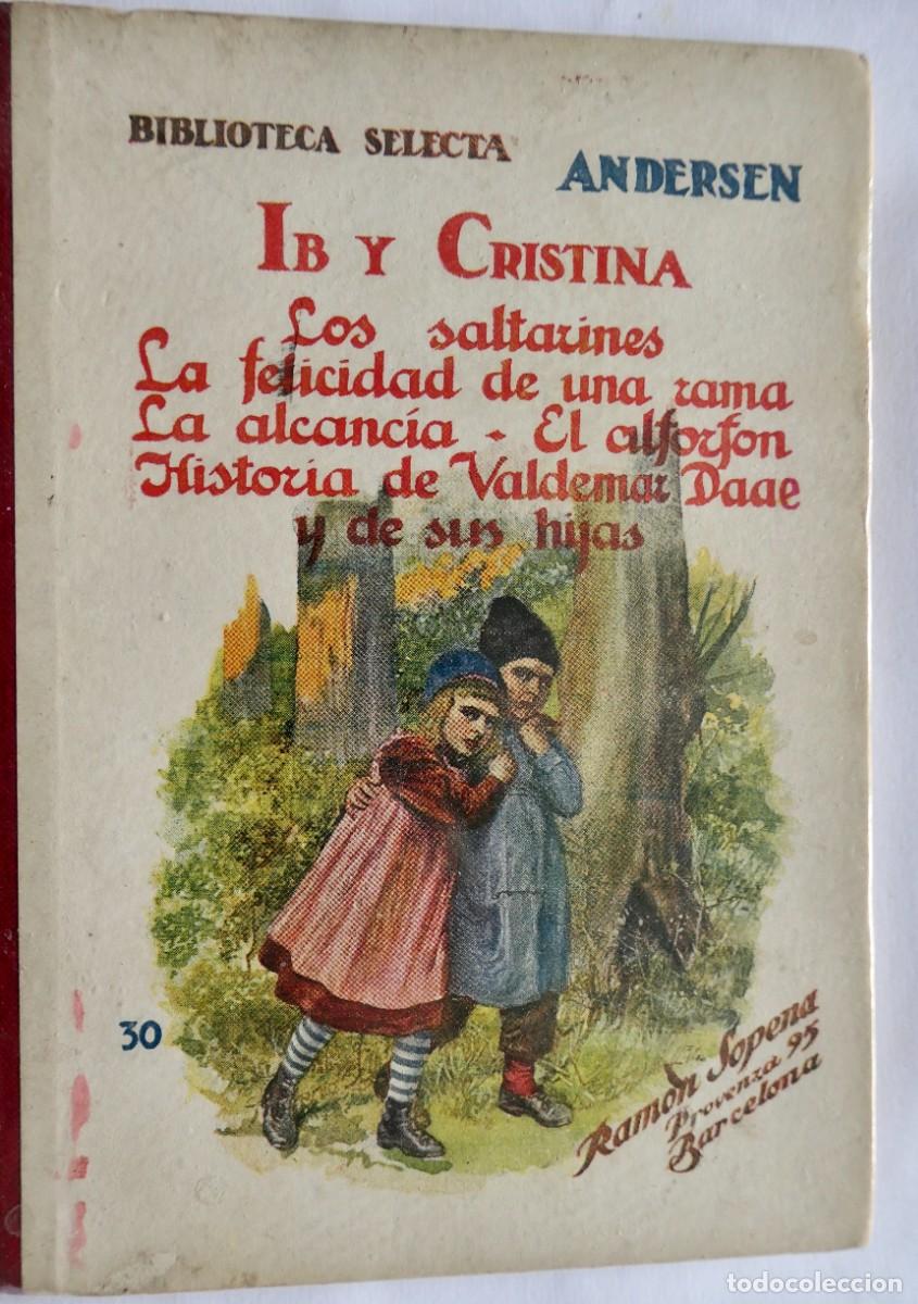 Libros antiguos: IB Y CRISTINA - ANDERSEN - BIBLIOTECA SELECTA- 30 - Foto 1