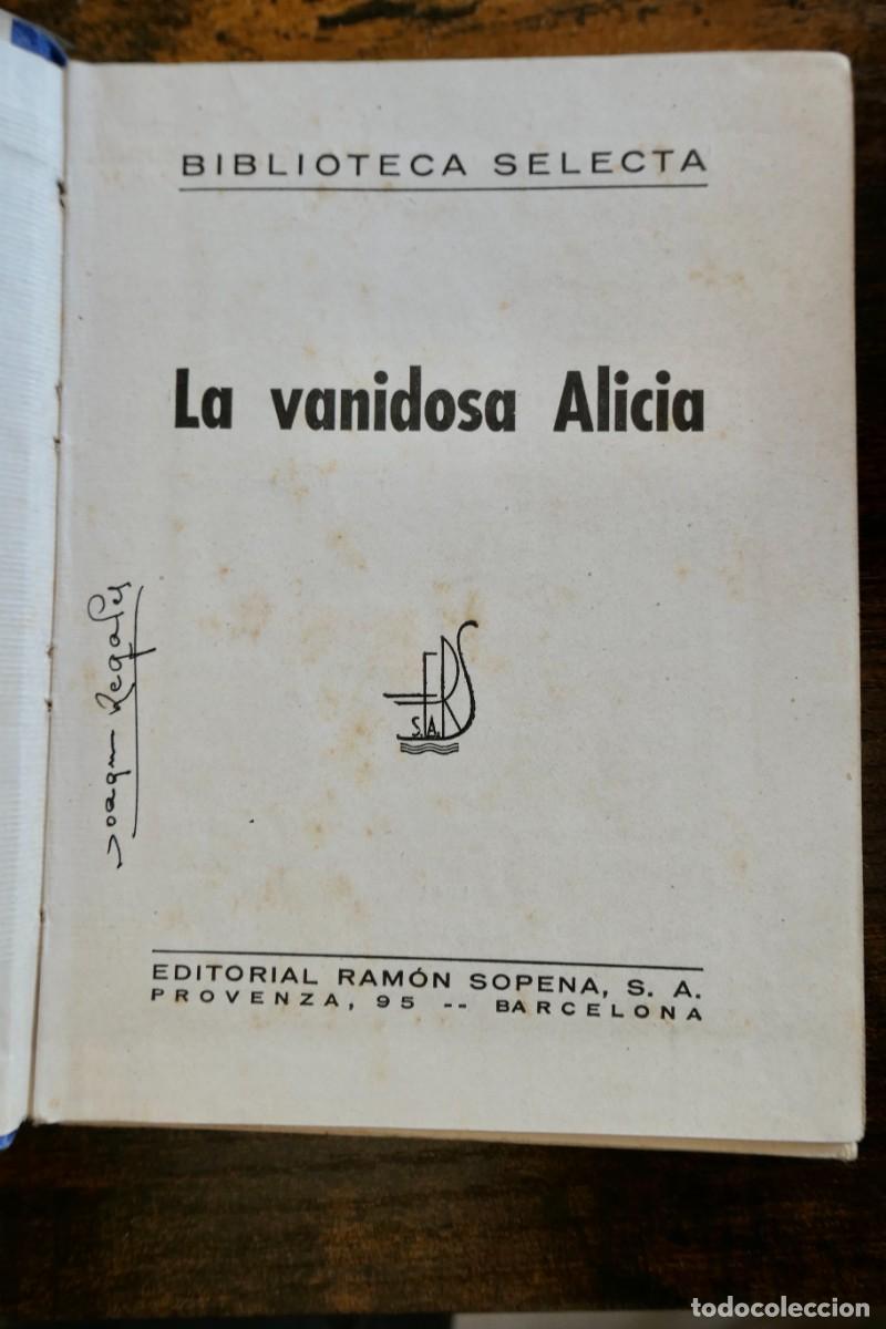 Libros antiguos: BIBLIOTECA SELECTA - LA VANIDOSA ALICIA - RAMON SOPENA - Foto 2