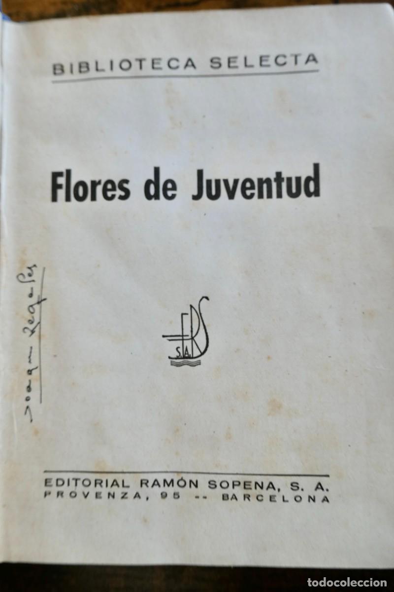 Libros antiguos: BIBLIOTECA SELECTA - FLORES DE JUVENTUD - RAMON SOPENA - Foto 2