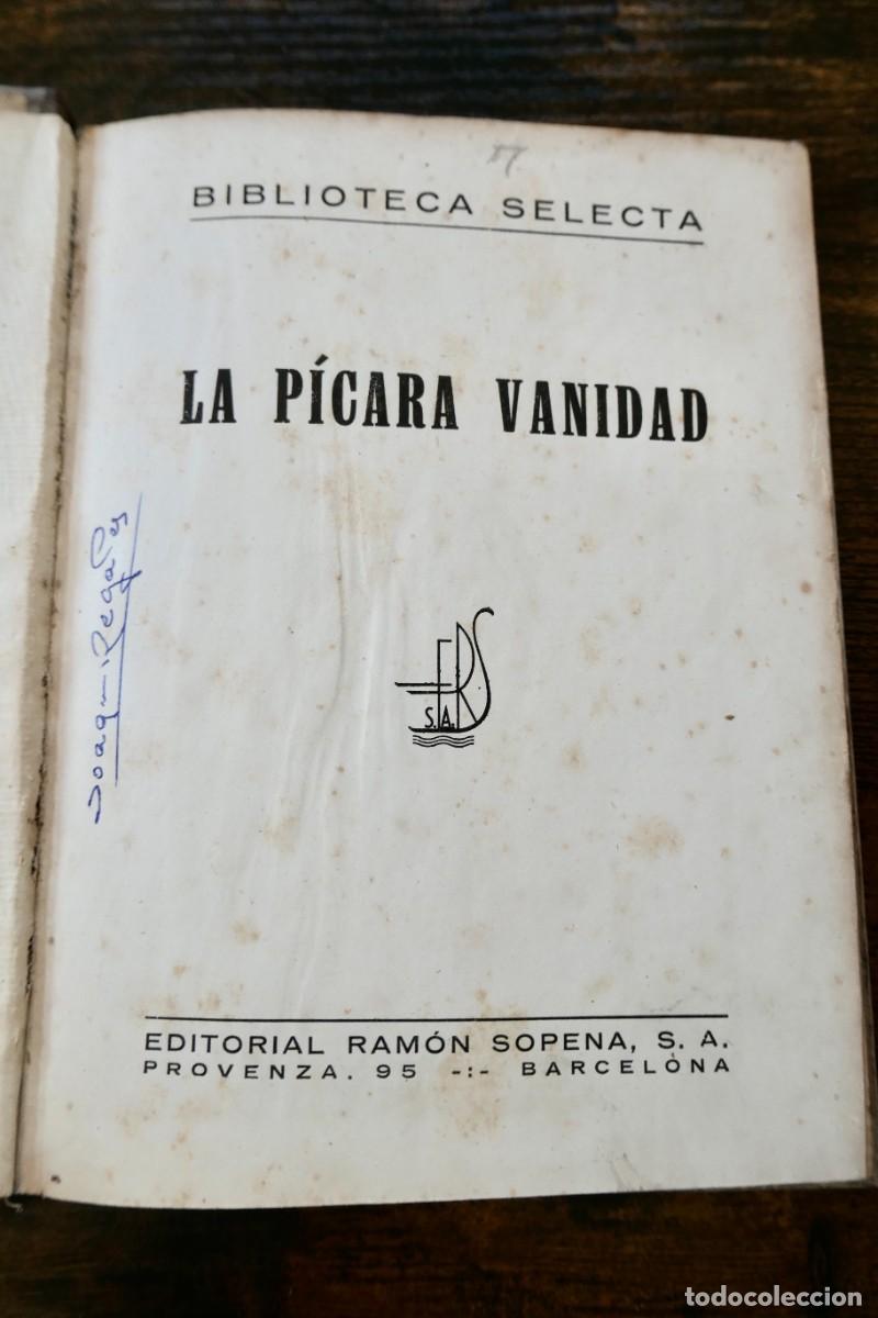 Libros antiguos: BIBLIOTECA SELECTA - LA PICARA VANIDAD - RAMON SOPENAS 1941 - Foto 2