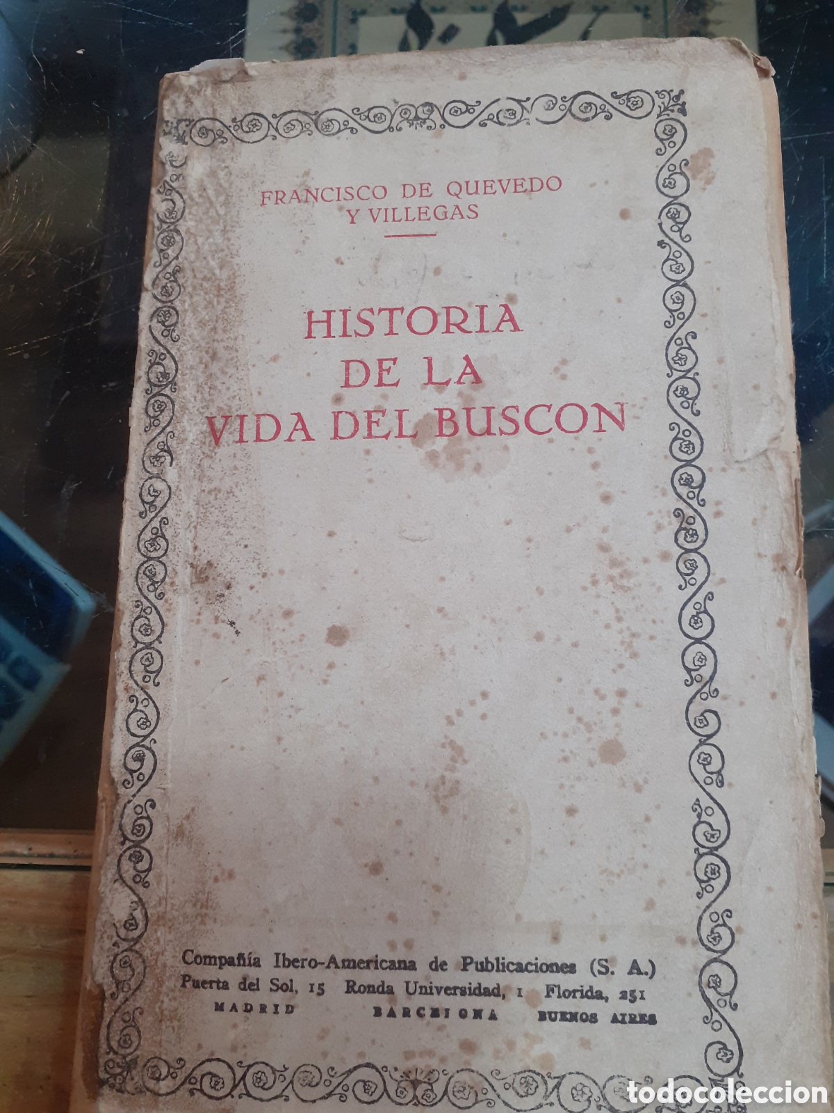 Libros antiguos: Historia de la vida del Busc&oacute;n. Francisco de Quevedo y Villegas. - Foto 1