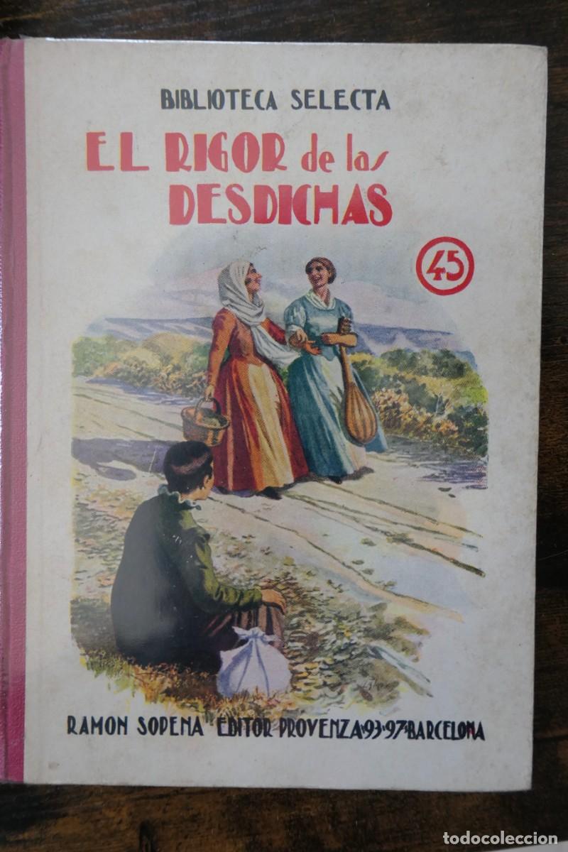 Libros antiguos: BIBLIOTECA SELECTA - EL RIGOR DE LAS DESDICHAS- RAMON SOPENA 45 - Foto 1