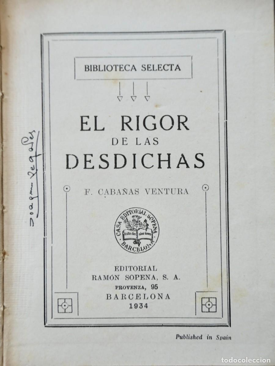 Libros antiguos: BIBLIOTECA SELECTA - EL RIGOR DE LAS DESDICHAS- RAMON SOPENA 45 - Foto 2