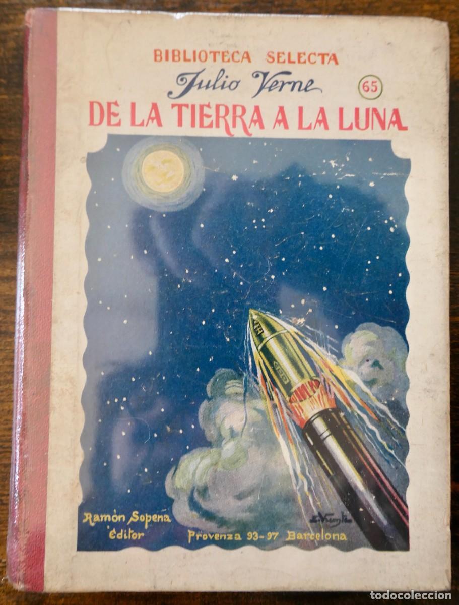 Libros antiguos: BIBLIOTECA SELECTA - DE LA TIERRA A LA LUNA- JULIO VERNE - 65 - Foto 1