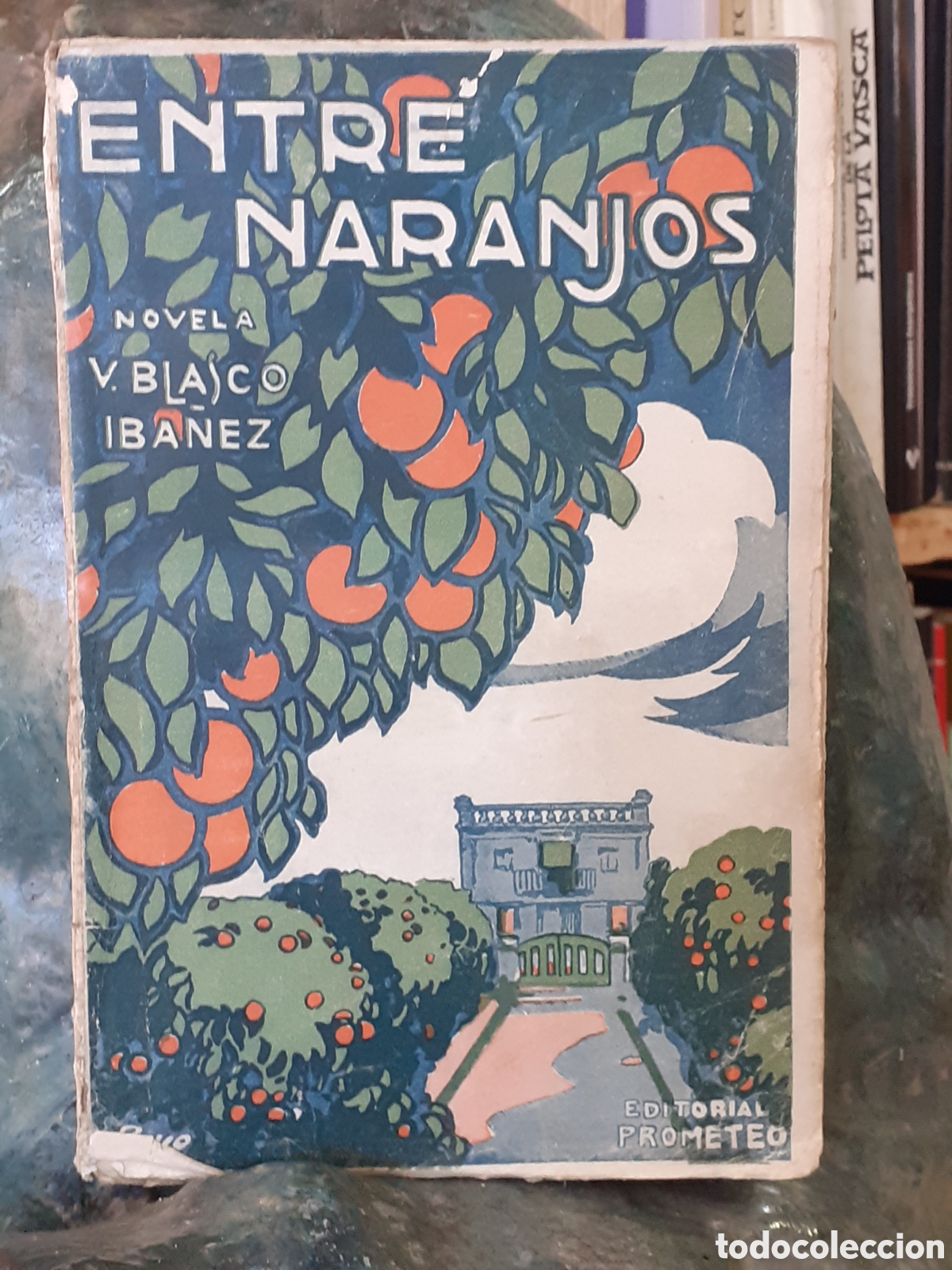 Libros antiguos: Entre naranjos. V. Blasco Iba&ntilde;ez. - Foto 1