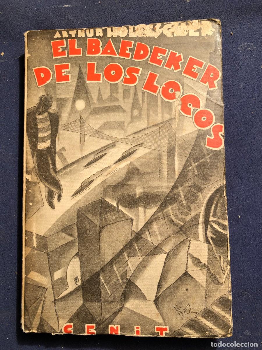 Libros antiguos: ARTHUR HOLITSCHER : - EL BAEDEKER DE LOS LOCOS - (CENIT, 1931) - Foto 1