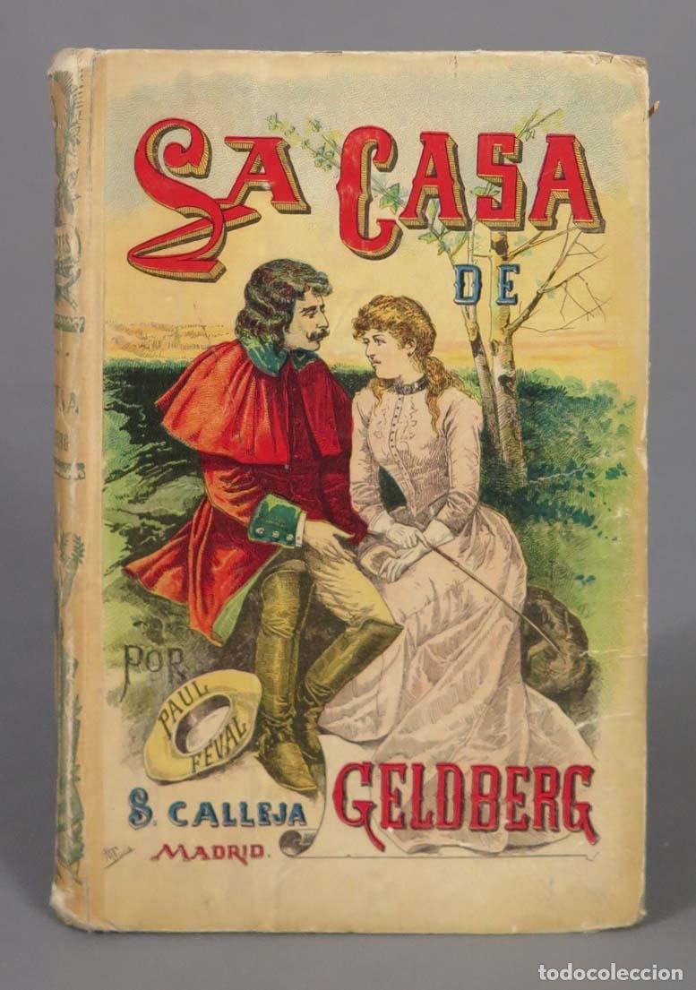 Libros antiguos: LA CASA DE GELDBERG. FEVAL. CALLEJA - Foto 1