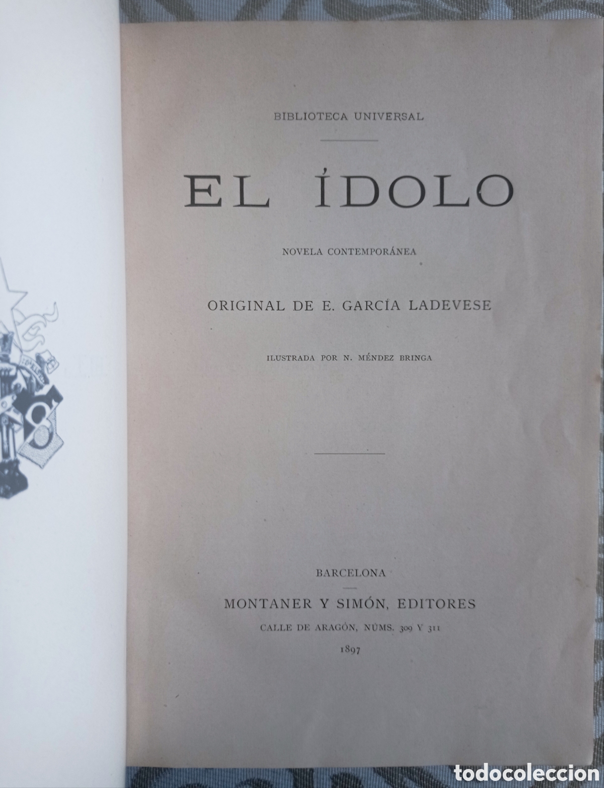 Libros antiguos: EL &Iacute;DOLO. E. GARC&Iacute;A LAVADESE. 1897 - Foto 2