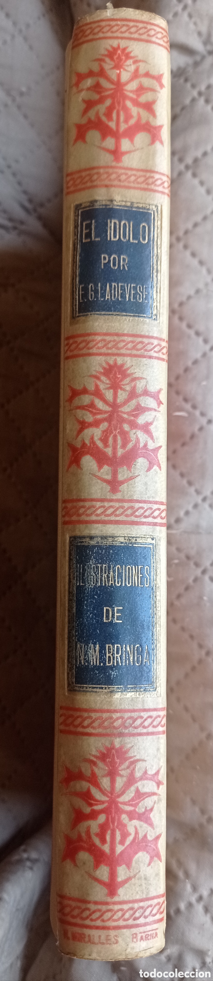 Libros antiguos: EL &Iacute;DOLO. E. GARC&Iacute;A LAVADESE. 1897 - Foto 8