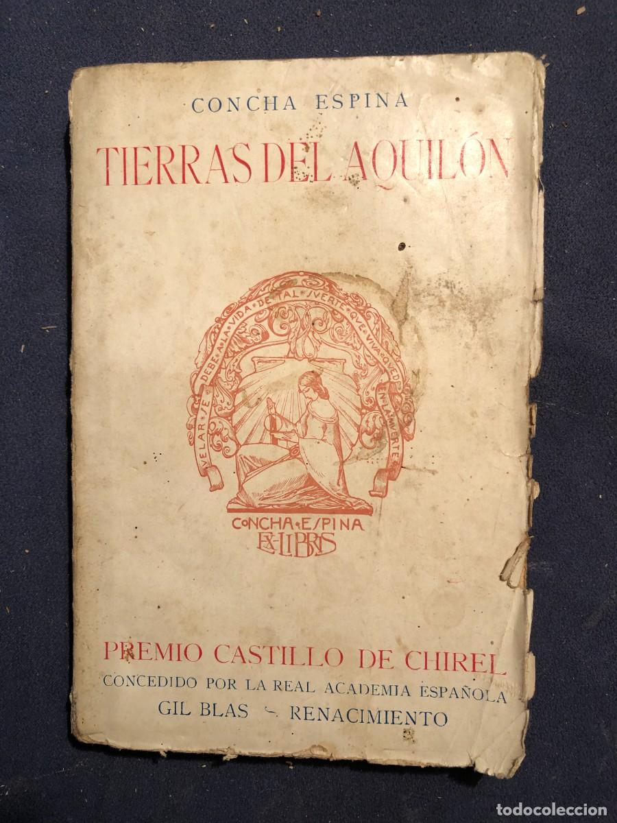 Libros antiguos: CONCHA ESPINA: - TIERRAS DEL AQUIL&Oacute;N - (1&ordf; EDICION 1924) - Foto 1