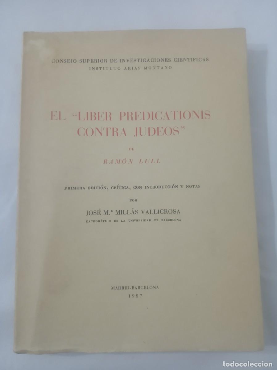 Libros antiguos: EL LIBER PREDICATIONIS CONTRA JUDEOS ( RAMON LULL ) - Foto 1