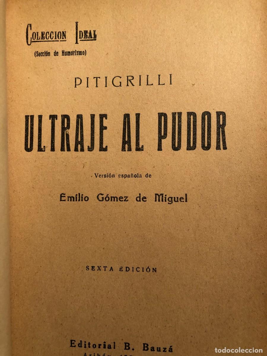 Libros antiguos: PITIGRILLI: - ULTRAJE AL PUDOR - (EDITORIAL BAUZA) - Foto 2