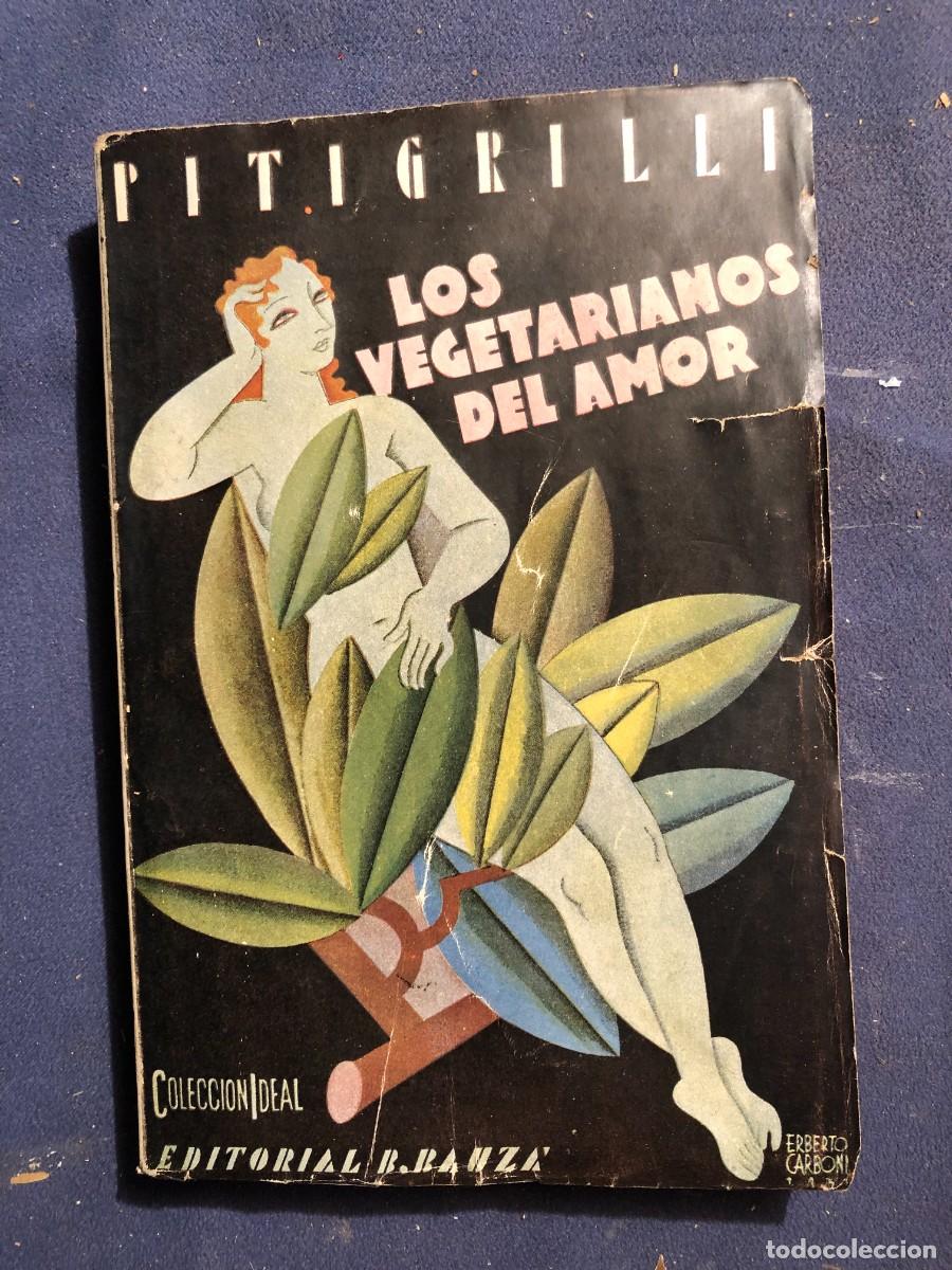 Libros antiguos: PITIGRILLI: - LOS VEGETARIANOS DEL AMOR - (EDITORIAL BAUZA, 1931) - Foto 1
