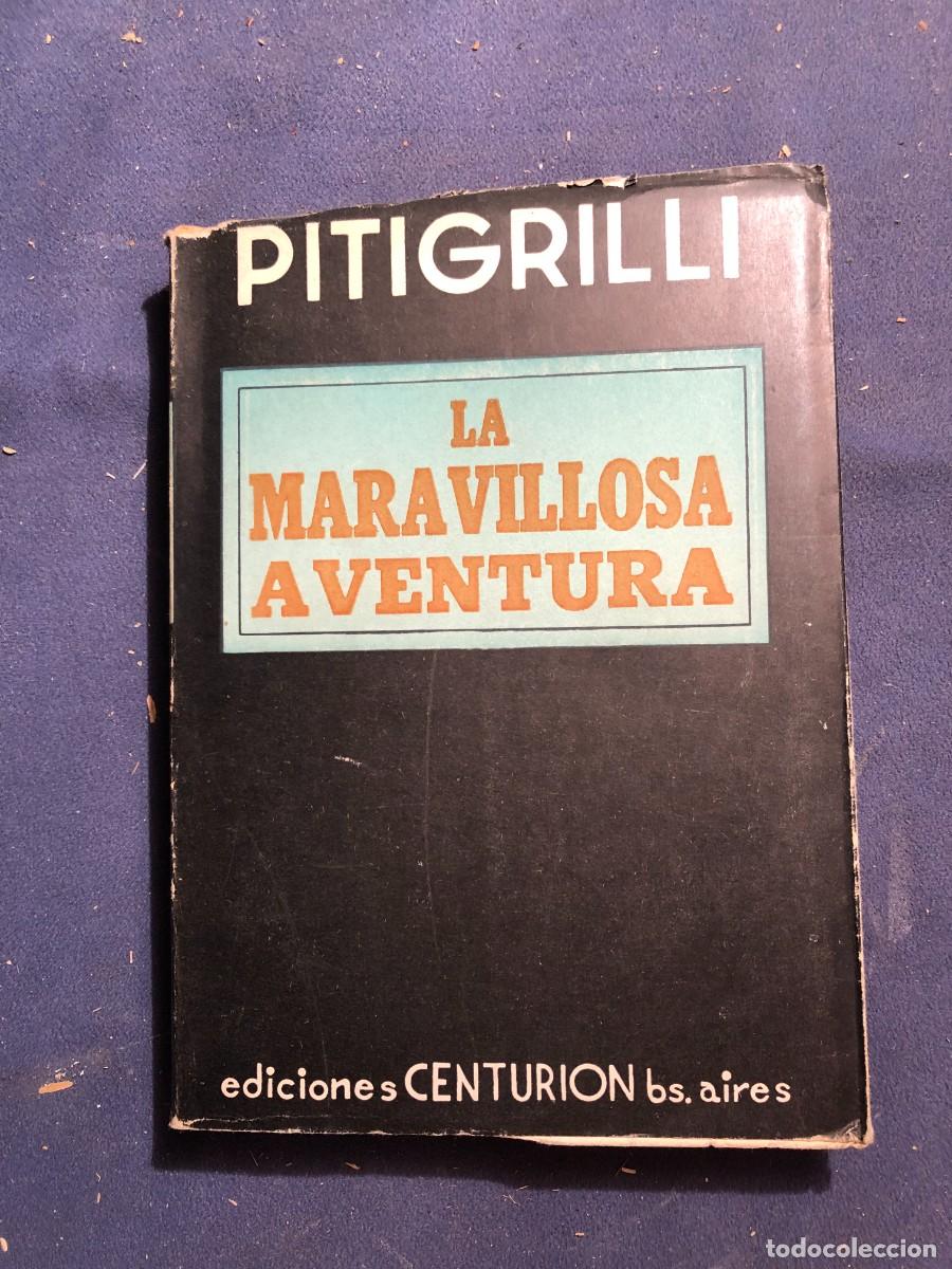 Libros antiguos: PITIGRILLI: - LA MARAVILLOSA AVENTURA - (CENTURION, 1948) - Foto 1