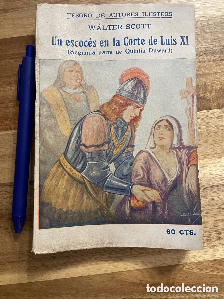 Libros antiguos: Un escoc&eacute;s en la corte de Luis XI. Walter Scott. - Foto 1