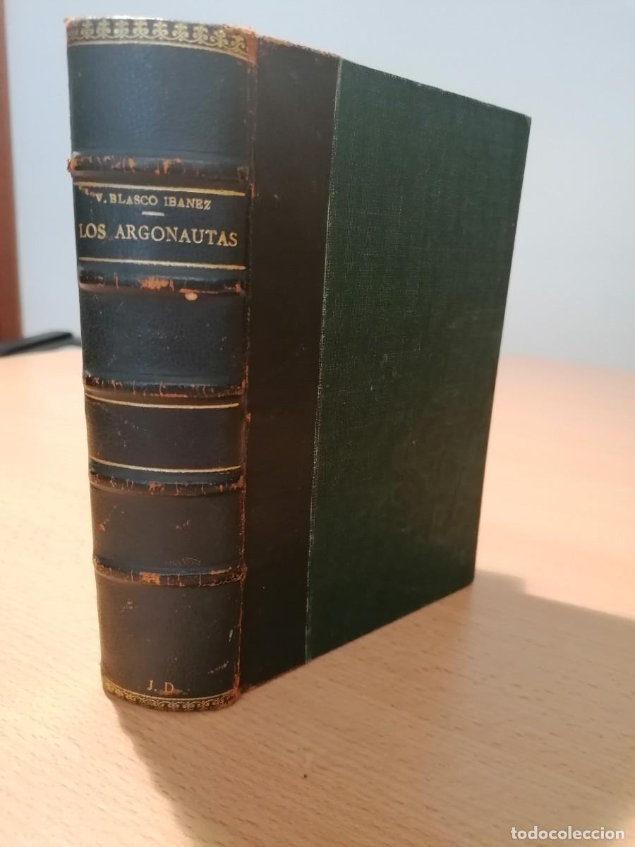 Libros antiguos: Blasco Ib&aacute;&ntilde;ez, Los argonautas, primera edici&oacute;n - Foto 2