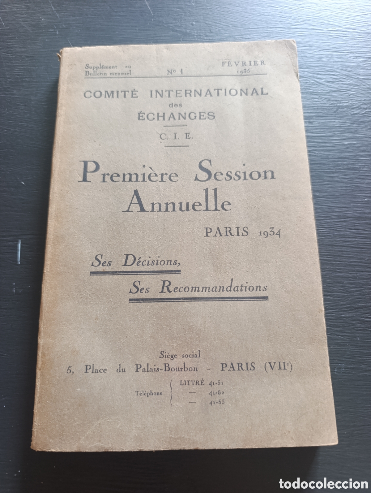 Libros antiguos: COMIT&Eacute; INTERNATIONAL des &Eacute;CHANGES C. I. E. Premi&egrave;re Session Annuelle PARIS 1934 - Foto 1