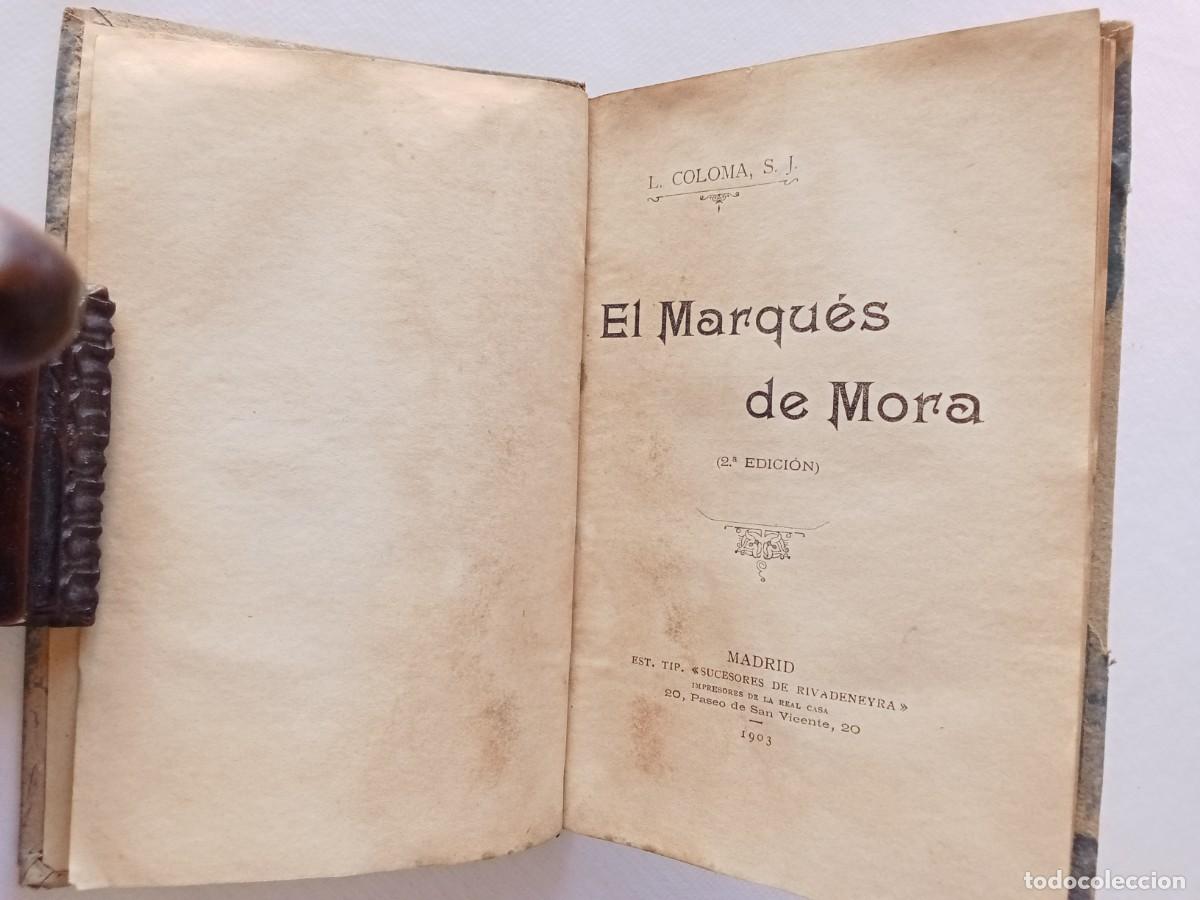 Libros antiguos: EL MARQUES DE MORA 1903 Luis Coloma - Foto 1