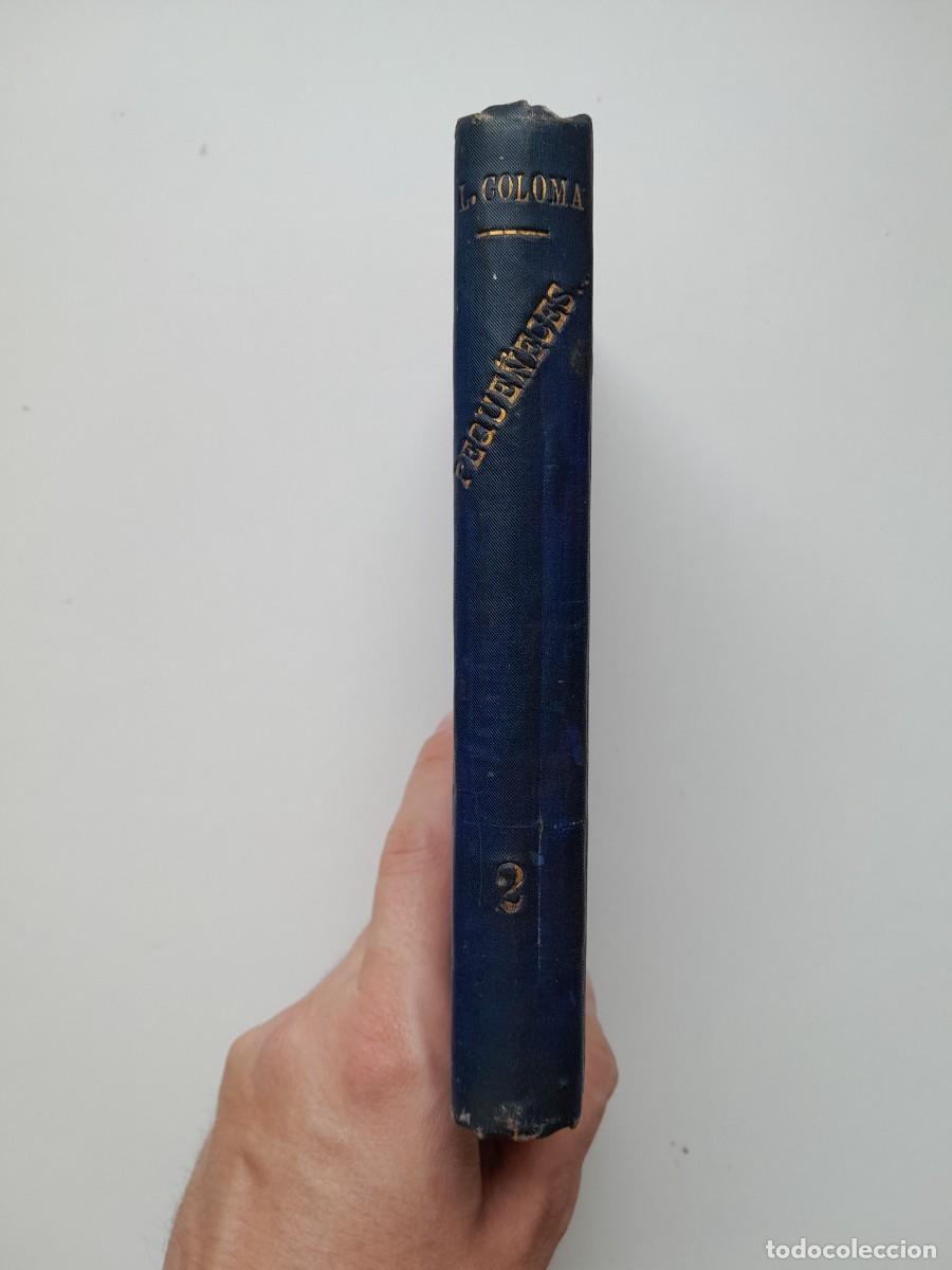 Libros antiguos: PEQUE&Ntilde;ECES - LUIS COLOMA (1891) - Foto 5