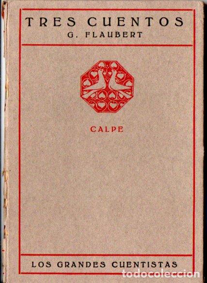 Libros antiguos: FLAUBERT : TRES CUENTOS (CALPE, 1919) - Foto 1