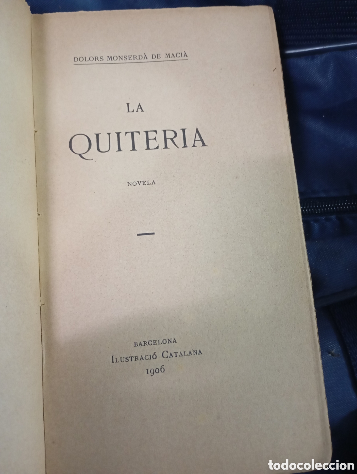 Libros antiguos: Dolors Monserd&agrave; de Maci&agrave;, La Quit&egrave;ria - Foto 2