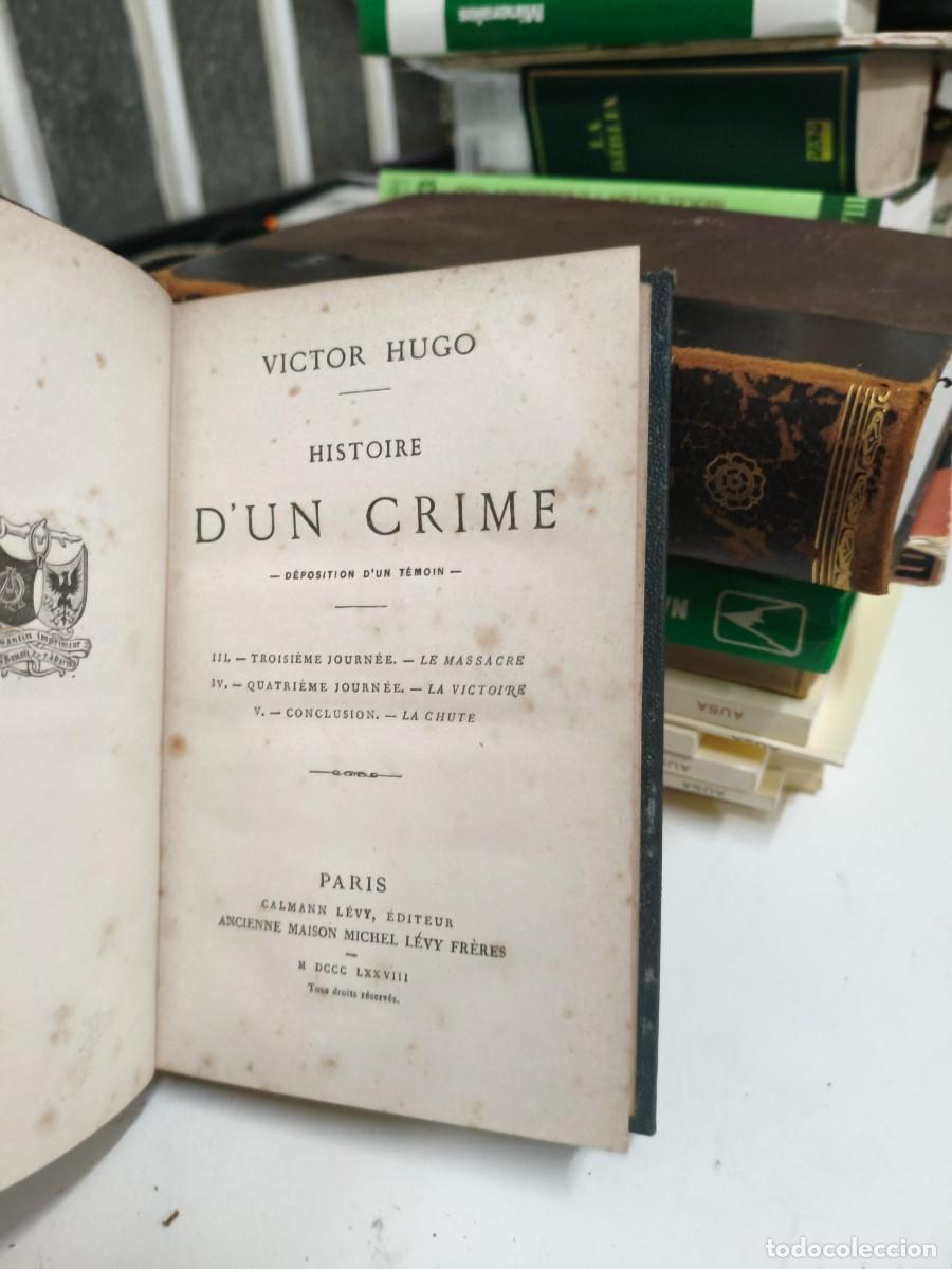 Libros antiguos: V&iacute;ctor Hugo. Histoire dUn Crime. - Foto 2