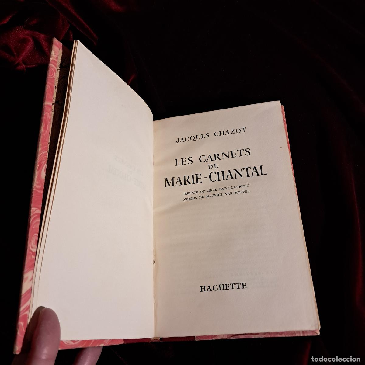 Libros antiguos: LES CARNETS DE MARIE-CHANTAL. Jacques Chazot. Hachette - Foto 2