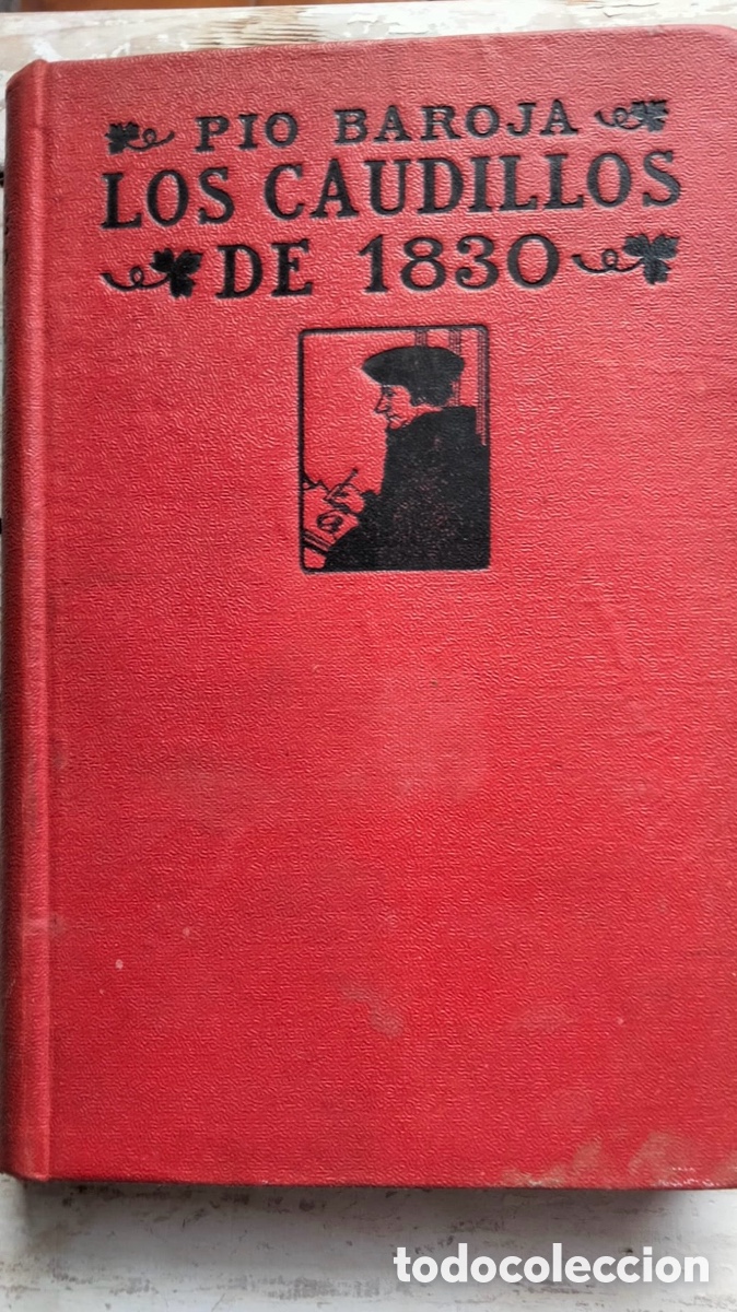 Libros antiguos: P&iacute;o Baroja &ndash; Los Caudillos de 1830 - Foto 1
