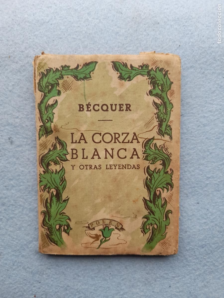 Old books: La Corza blanca y otras leyendas. Gustavo A. B&eacute;quer.