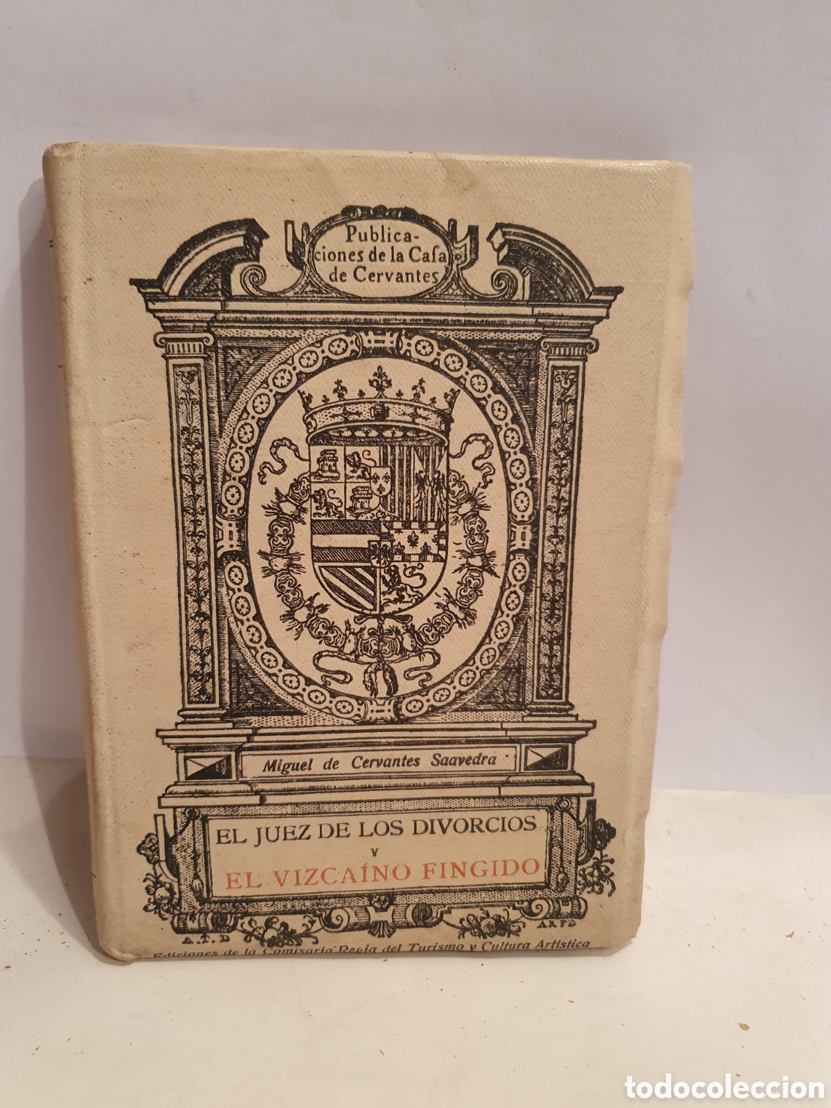 Libros antiguos: ENTREMESES POR MIGUEL DE CERVANTES SAAVEDRA. EL JUEZ DE LOS DIVORCIOS. EL VIZCAINO FINGIDO. 1916.