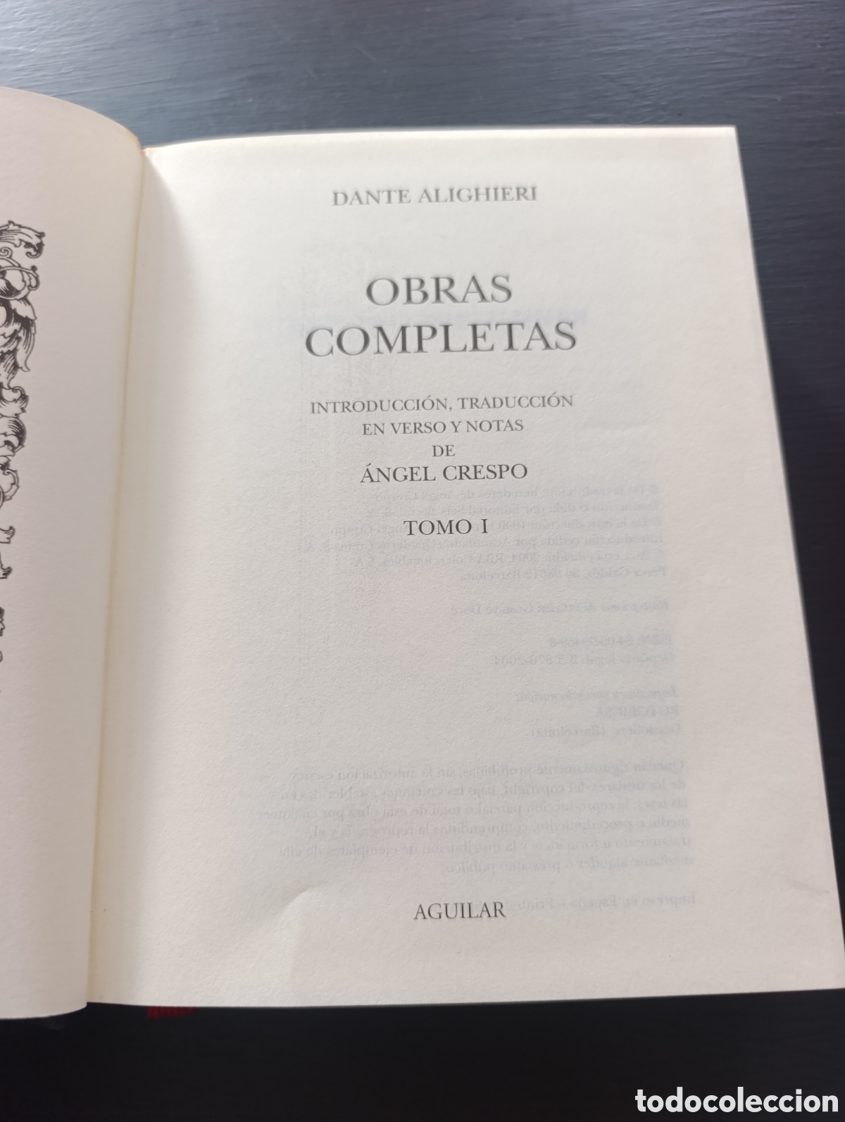 Libros antiguos: DANTE ALIGHIERI OBRAS COMPLETAS INTRODUCCI&Oacute;N, TRADUCCI&Oacute;N EN VERSO Y NOTAS DE &Aacute;NGEL CRESPO TOMO I