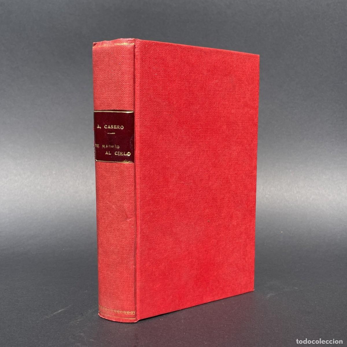 Libros antiguos: A&ntilde;o 1918 - De Madrid al cielo ... - Poes&iacute;a - Antonio Casero - Madrile&ntilde;ismo