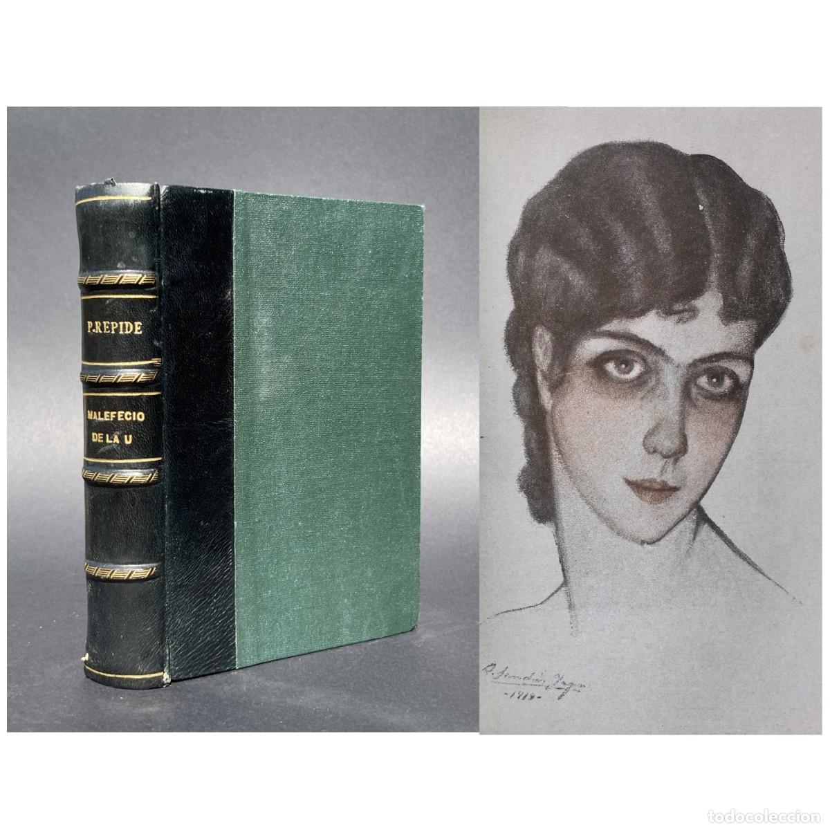 Libros antiguos: A&ntilde;o 1919 - El maleficio de la U - Pedro de Repide - Madrid - Bella encuadernaci&oacute;n
