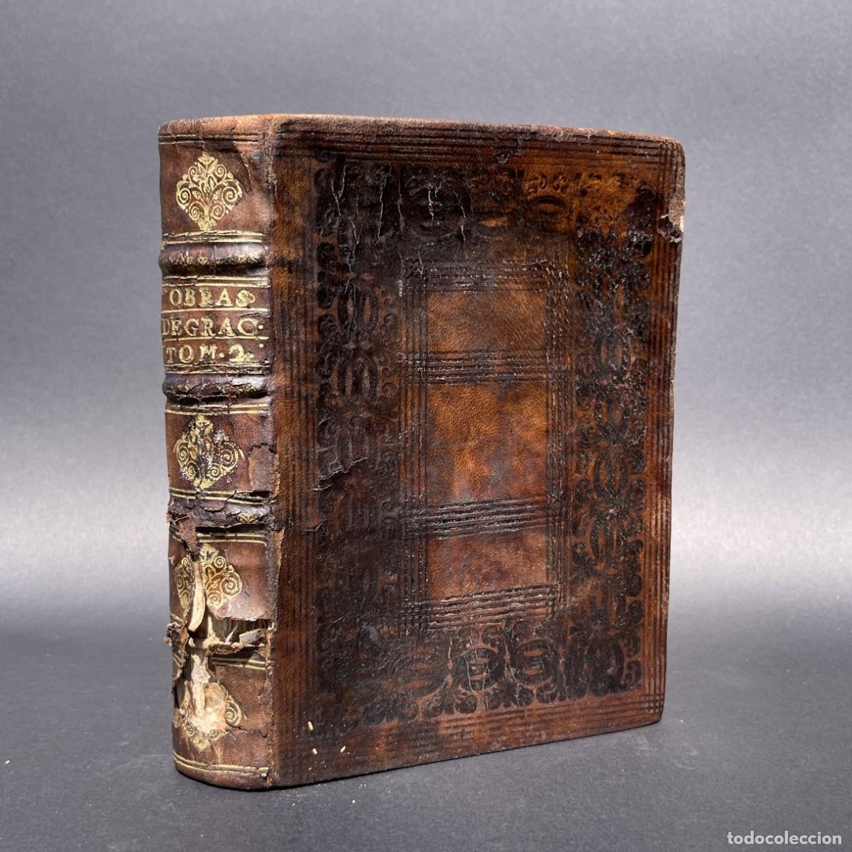 Libros antiguos: A&ntilde;o 1663 - Obras de Lorenzo Graci&aacute;n - La Agudeza y arte de ingenio El Discreto Fernando el Cat&oacute;lico